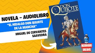 ⚔️ El ingenioso Hidalgo Don Quijote de la Mancha  Mi Novela Favorita  Podcast 📚🎶📚 [upl. by Gratia]