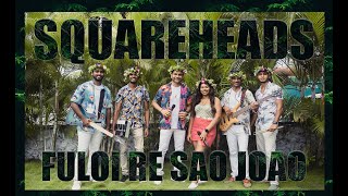 SQUAREHEADS  Fuloi re Sao Joao konkani song 2024johnnybgudsanjoaokonkanisongrezasquareheads [upl. by Ohploda890]