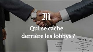 Qui se cache derrière les lobbys [upl. by Bensky]