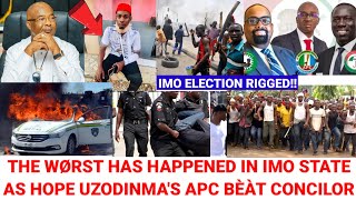 Imo State On Fìre As Election Turns Volent Hope Uzodinma Àttàck Councilorship Candidate  Video [upl. by Brownley]