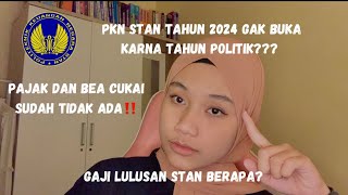 PKN STAN 2024  Tahun depan gak buka karna tahun politik [upl. by Nezam]