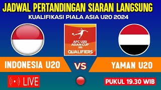 🔴LIVE TV PUKUL 1930 WIB  JADWAL TIMNAS INDONESIA U20 VS YAMAN KUALIFIKASI PIALA ASIA U20 2025 [upl. by Aneehsyt786]