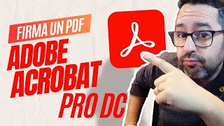 🔴 Cómo FIRMAR DIGITALMENTE un PDF con ADOBE ACROBAT  Con CERTIFICADO DIGITAL  TUTORIAL en ESPAÑOL [upl. by Audrie]