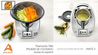 Thermomix TM5 PRUEBA DE COCINADO review en español PARTE 2 cocinar nunca había sido tan fácil [upl. by Korman862]