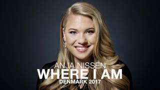 ANJA NISSEN  WHERE I AM  EUROVISION 2017 DENMARK [upl. by Giah]