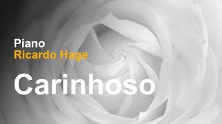 Carinhoso  Piano  Ricardo Hage [upl. by Nerek]