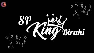 SP King Birahi [upl. by Nohsyt479]