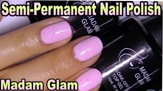 Madam Glam Soakoff Gel Polish Review Step By Step Application On Natural Nails [upl. by Tedd962]