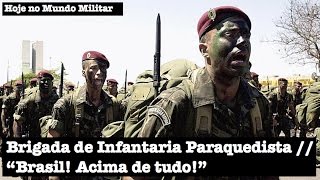 Brigada de Infantaria Paraquedista  “Brasil Acima de tudo” [upl. by Niamrahc208]