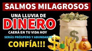 SALMOS MILAGROSOS✨UNA LLUVIA DE DINERO💰CAERÁ EN TU VIDA HOY SERÁS PRÓSPERO Y ABUNDANTE💸CONFÍA🙏💰💸 [upl. by Edurtreg]