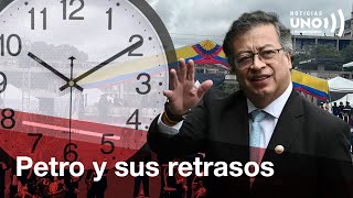 ¿Por qué Petro siempre llega tarde Revelamos la verdad  Noticias UNO [upl. by Enos398]