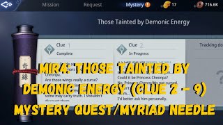 MIR4 THOSE TAINTED BY DEMONIC ENERGY CLUE 2  9 MYSTERY QUESTMYRIAD NEEDLE [upl. by Aneret]