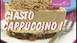 Ciasto Cappuccino przepis na Ciasto Kawowe od DeserekTV [upl. by Ellienad]