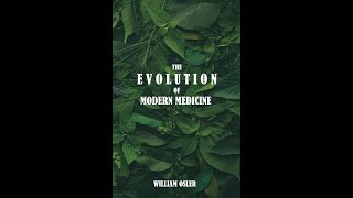 The Evolution of Modern Medicine by Sir William Osler  Audiobook [upl. by Leind]