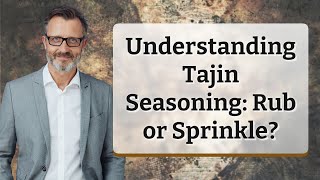 Understanding Tajin Seasoning Rub or Sprinkle [upl. by Semaj463]