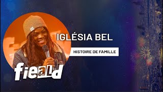 IGLESIA BEL  HISTOIRE DE FAMILLE [upl. by Clellan]