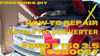 DIY How to repair catalytic converter FORD F 150 Ecoboost [upl. by Yecal]