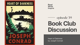 Book Club Discussion  Heart of Darkness by Joseph Conrad [upl. by Haggerty]