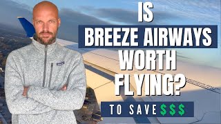 Is Breeze Airlines Worth Flying to SAVE MONEY HONEST REVIEW [upl. by Bobbi]