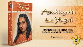 Autobiografía de un yogui de Paramahansa Yogananda leído por Rafael Álvarez El Brujo [upl. by Holbrooke]