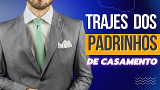 COMO COMBINAR A ROUPA DOS PADRINHOS COM A COR DOS VESTIDOS DE MADRINHAS DO CASAMENTO Roupa Padrinho [upl. by Tartaglia988]