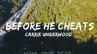 Carrie Underwood  Before He Cheats Lyrics  Harlan Music [upl. by Hgielsa]