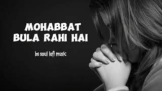 Mohabbat bula rahi hai ğŸ˜”ğŸ–¤ Payal Dev X Ankit Tiwari  Sad heartbroken songğŸ¥ºâ¤ï¸â€ğŸ©¹  New Hindi song ğŸ¥€ [upl. by Pascha]