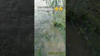 Gollaprolu floods 😢shortsviralsubscribemychannel [upl. by Niatirb]