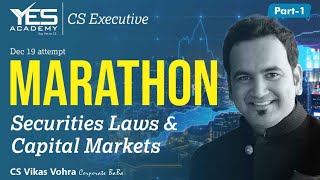 Securities Laws Marathon for Dec 19 part 1  CS Executive Old amp New  CMSL SLCM  CS Vikas Vohra [upl. by Elleryt]