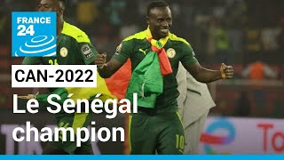 CAN2022  Le Sénégal est sacré champion dAfrique  • FRANCE 24 [upl. by Oswell]