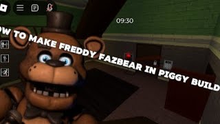 How To Make Freddy Fazbear In Piggy Build Mode [upl. by Tletski134]