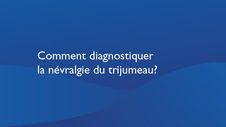 Comment diagnostiquer la névralgie du trijumeau [upl. by Ynot]