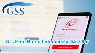 GSS Prim Borcu Ödenmezse Ne Olur [upl. by Nelle]