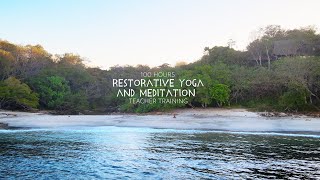 Restorative Yoga and Meditation Teacher Training in PachaMama Costa Rica [upl. by Lurleen79]