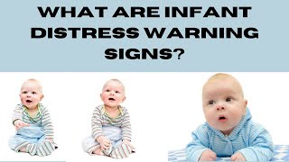 What Are Infant Distress Warning Signs [upl. by Namara447]