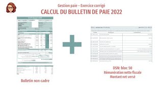 Bulletin de paie 2022 partie 2 et DSN bloc 50 salarié non cadre [upl. by Scheers]