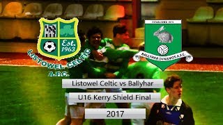 Listowel Celtic vs Ballyhar U16 Shield Final [upl. by Aym]