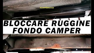 BLOCCARE RUGGINE TELAIO CAMPERAUTO [upl. by Inol500]