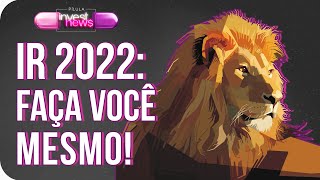 Como declarar Imposto de Renda 2022 sozinho Passos simples [upl. by Arramat]