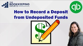 How to Record a Deposit from Undeposited Funds [upl. by Dysart555]