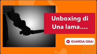 Unboxing di una lama da taglio puro o no [upl. by Corissa]