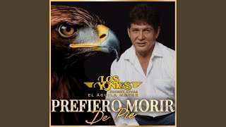 Prefiero Morir De Pie [upl. by Gibb]