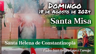 ✅ MISA DE HOY domingo 18 de Agosto 2024  Padre Arturo Cornejo [upl. by Eeleak]