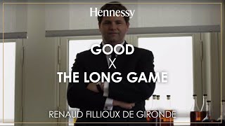 The Long Game  Renaud Fillioux de Gironde  Hennessy [upl. by Retswerb]