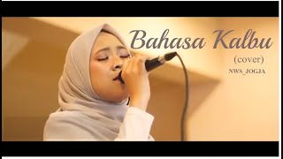 Bahasa Kalbu  Titi Dj Cover By NWS JOGJA [upl. by Hanavas]