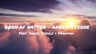 Børn Af Natten Hola Bonita  Ankerstjerne Feat Daniel Schulz amp Panamah Lyrics video [upl. by Kiernan]