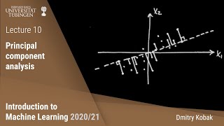 Introduction to Machine Learning  10  Principal component analysis [upl. by Airahcaz461]