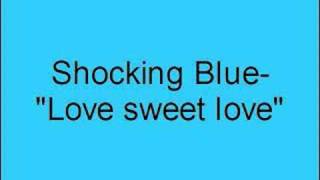 Shocking Blue Love sweet love [upl. by Ecilahs]