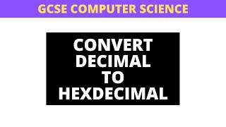 Convert Decimal To Hex Explainer [upl. by Nalhsa469]