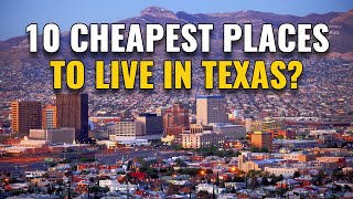 10 Cheapest Places to Live in Texas 2024 [upl. by Petunia]